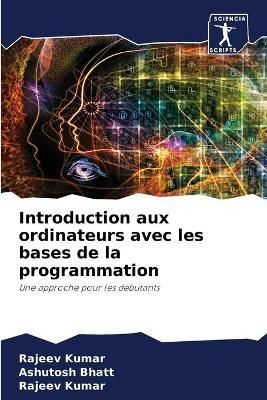 Introduction aux ordinateurs avec les bases de la programmation