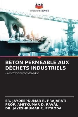 Béton Perméable Aux Déchets Industriels By Prajapati 9786200866608