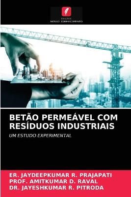 Betão Permeável Com Resíduos Industriais By Prajapati 9786200866660
