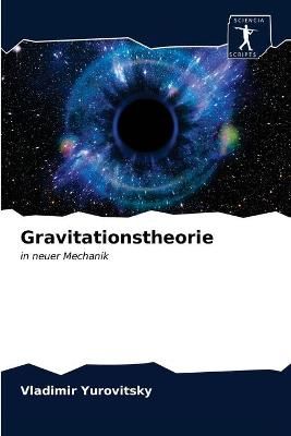 Gravitationstheorie By Yurovitsky 9786200871480 (Paperback)