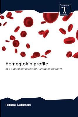 Hemoglobin profile By Dahmani 9786200883407 (Paperback)