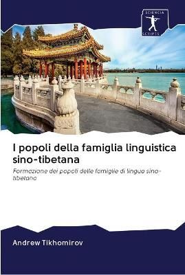 I popoli della famiglia linguistica sino-tibetana By Tikhomirov