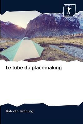 tube du placemaking By Van Limburg 9786200902108 (Paperback)