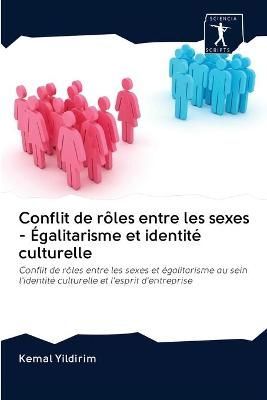 Conflit de roles entre les sexes - Egalitarisme et identite culturelle