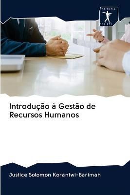 Introdução à Gestão de Recursos Humanos By Korantwi-Barimah