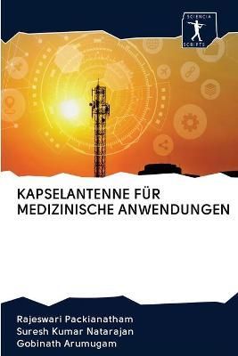 Kapselantenne Für Medizinische Anwendungen By Packianatham