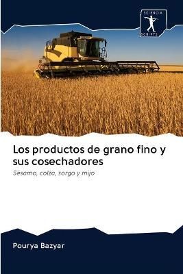 productos de grano fino y sus cosechadores By Bazyar 9786200941640