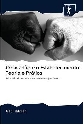 O Cidadão e o Estabelecimento By Gadi Hitman 9786200944177