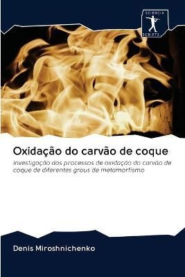Oxidação do carvão de coque By Miroshnichenko 9786200945938