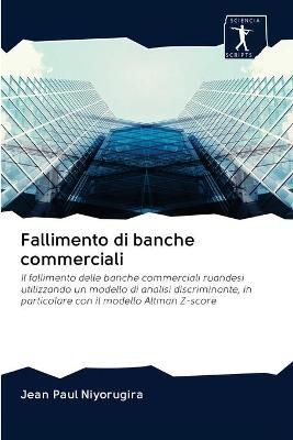 Fallimento di banche commerciali By Niyorugira 9786200948106