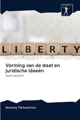 Vorming van de staat en juridische ideeën By Tikhomirov 9786200950628