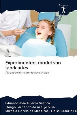 Experimenteel model van tandcariës By Guerra Seabra 9786200951571