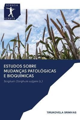 Estudos sobre Mudanças Patológicas e Bioquímicas By Srinivas