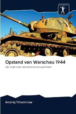 Opstand van Warschau 1944 By Tihomirow 9786200967664 (Paperback)