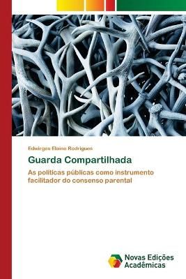 Guarda Compartilhada By Edwirges Elaine Rodrigues 9786202034128