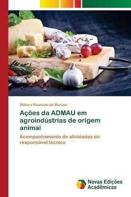 Acoes da ADMAU em agroindustrias de origem animal 9786202036757