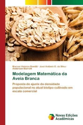 Modelagem Matematica da Aveia Branca By Marcos Vinicios Romitti