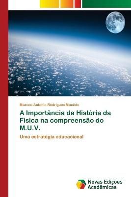 A Importancia da Historia da Fisica na compreensao do M.U.V.