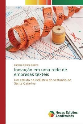 Inovação em uma rede de empresas têxteis By Sabino 9786202045858