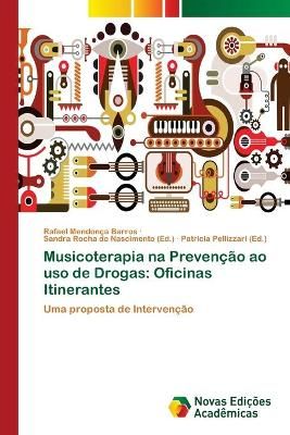 Musicoterapia na Prevencao ao uso de Drogas By Rafael Mendonca Barros