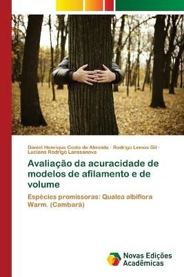 Avaliacao da acuracidade de modelos de afilamento e de volume