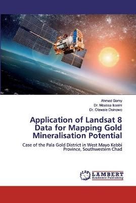 Application of Landsat 8 Data for Mapping Gold Mineralisation Potential