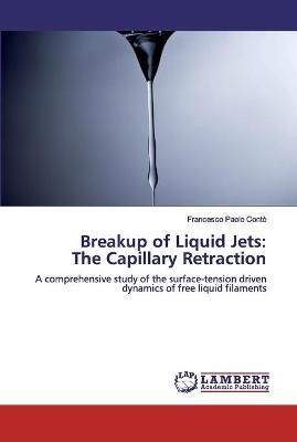 Breakup of Liquid Jets By Contò 9786202081375 (Paperback)