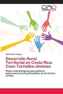 Desarrollo Rural Territorial en Costa Rica. Caso Turrialba-Jimenez