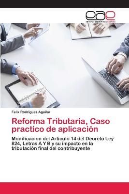 Reforma Tributaria, Caso practico de aplicacion 9786202114424