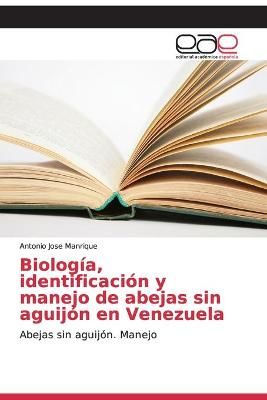 Biologia, identificacion y manejo de abejas sin aguijon en Venezuela