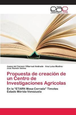 Propuesta de creacion de un Centro de Investigaciones Agricolas