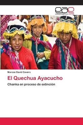 Quechua Ayacucho By Cavero 9786202117777 (Paperback)