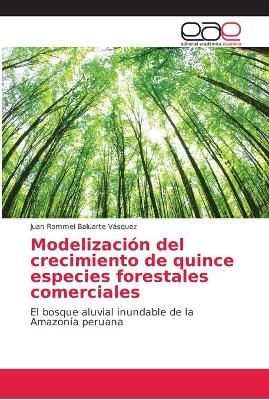 Modelización del crecimiento de quince especies forestales comerciales
