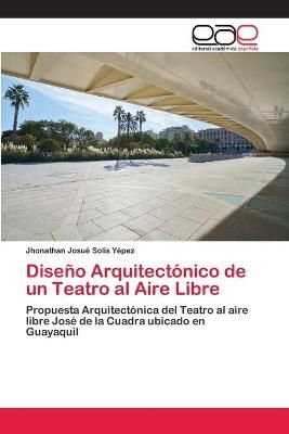 Diseno Arquitectonico de un Teatro al Aire Libre 9786202127332