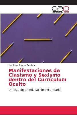 Manifestaciones de Clasismo y Sexismo dentro del Curriculum Oculto