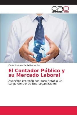 El Contador Publico y su Mercado Laboral By Carlos Castro (Paperback)