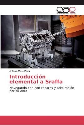 Introducción elemental a Sraffa By Mora Plaza 9786202132572