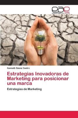 Estrategias Inovadoras de Marketing para posicionar una marca