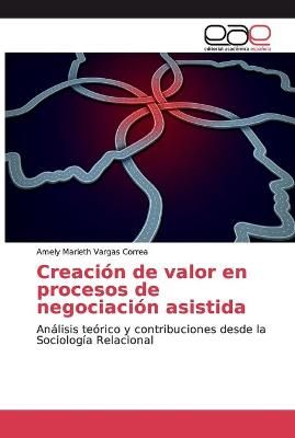 Creación de valor en procesos de negociación asistida 9786202161213