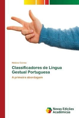 Classificadores de Lingua Gestual Portuguesa By Helena Carmo