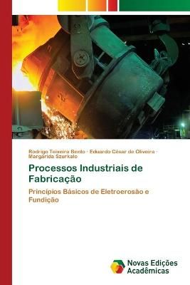 Processos Industriais de Fabricacao By Rodrigo Teixeira Bento