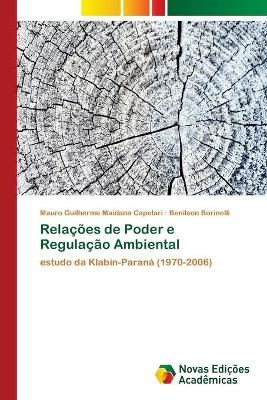 Relações de Poder e Regulação Ambiental By Maidana Capelari