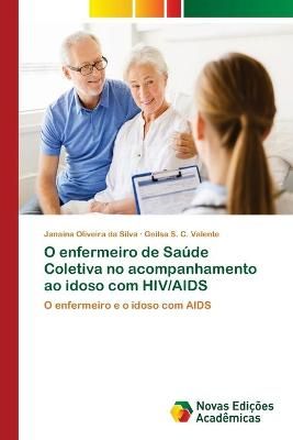 O enfermeiro de Saude Coletiva no acompanhamento ao idoso com HIV/AIDS