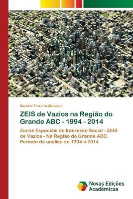 ZEIS de Vazios na Regiao do Grande ABC - 1994 - 2014 9786202178853