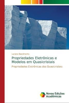 Propriedades Eletronicas e Modelos em Quasicristais 9786202180030