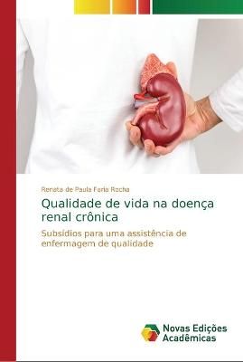 Qualidade de vida na doenca renal cronica 9786202180207 (Paperback)