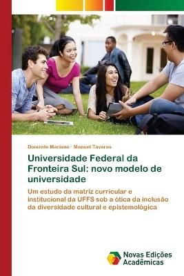Universidade Federal da Fronteira Sul By Donizete Mariano (Paperback)