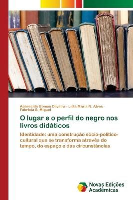 O lugar e o perfil do negro nos livros didaticos 9786202184915