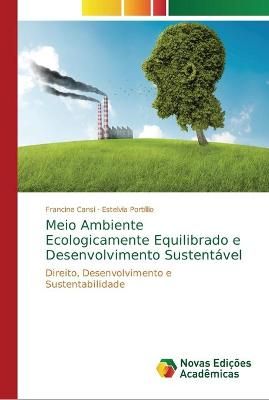 Meio Ambiente Ecologicamente Equilibrado e Desenvolvimento Sustentavel