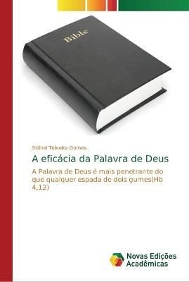 A eficacia da Palavra de Deus By Sidinei Teixeira Gomes 9786202195478